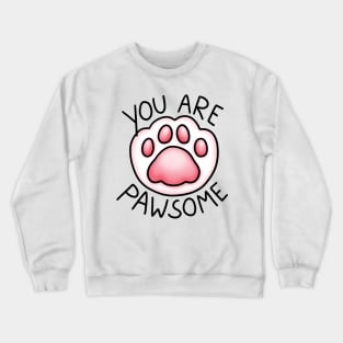 You are pawsome Crewneck Sweatshirt